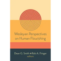 Wesleyan Perspectives on Human Flourishing