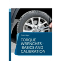 Torque wrenches - basics and calibration
