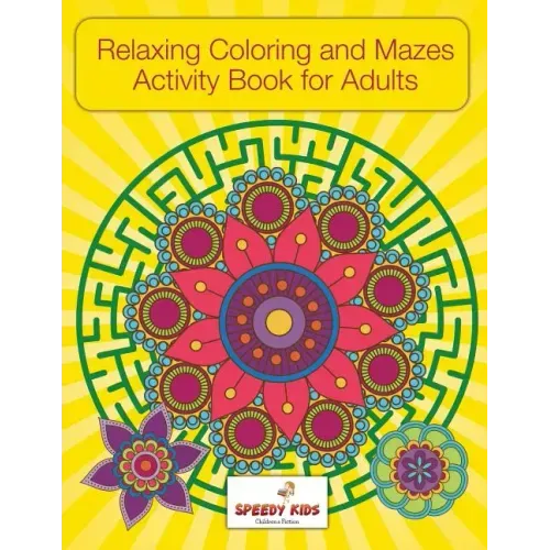Relaxing Coloring and Mazes Activity Book for Adults