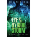 Eye of the Hybrid Storm: A James Macrae Thriller Book 2