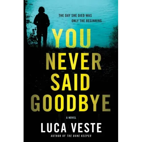 You Never Said Goodbye