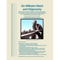 On Wilhelm Reich and Orgonomy: Reich in Denmark, Atomic Accidents, Bomb Tests & Weather, Cloudbusting in Israel & Namibia, Summerhill School Slandere