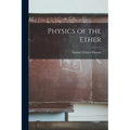 Physics of the Ether