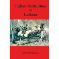 Indian Battle Sites in Indiana