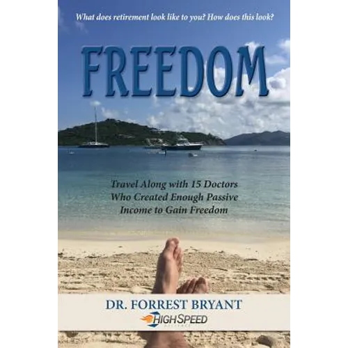 Freedom: Travel along with 15 doctors who created enough passive income to gain freedom