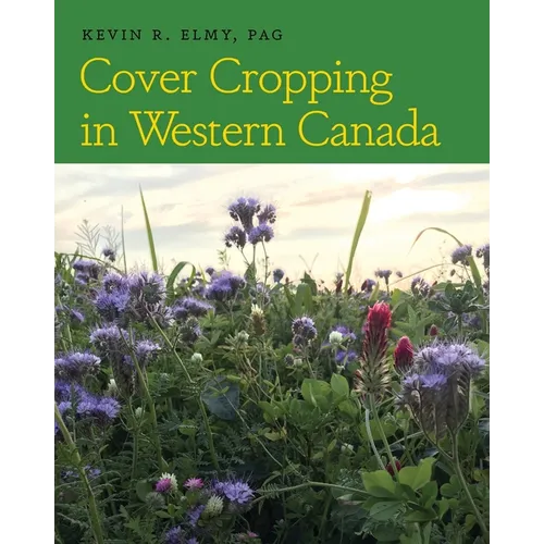 Cover Cropping in Western Canada