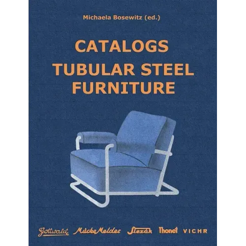 Catalogs Tubular Steel Furniture: Gottwald, Mücke-Melder, Slezák, Thonet-Mundus, Vichr & Co.