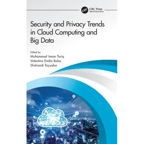 Security and Privacy Trends in Cloud Computing and Big Data
