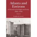 Atlanta and Environs: A Chronicle of Its People and Events, 1880s-1930s