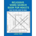 Religious Word Search Book for Adults: Have Fun and Learn the Bible Large Print