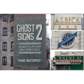 Ghost Signs 2: Clues to Uptown New York's Past