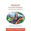 Wesley for Armchair Theologians