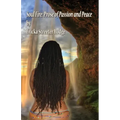 Soul Fire: Prose of Passion and Peace