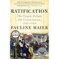 Ratification: The People Debate the Constitution, 1787-1788