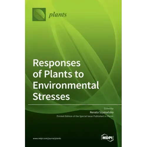 Responses of Plants to Environmental Stresses