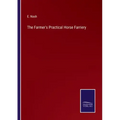 The Farmer's Practical Horse Farriery