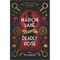 Marion Lane and the Deadly Rose: A Historical Mystery