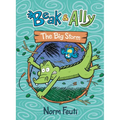 Beak & Ally #3: The Big Storm: A Graphic Novel