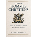 Le Livre des Hommes Chrétiens: Dieu créa l'homme en premier: les lois des hommes, l'éveil de la foi, de la famille et de l'héritage.