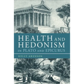 Health and Hedonism in Plato and Epicurus