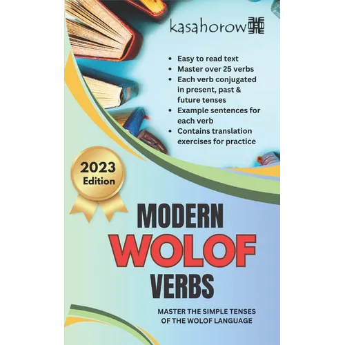 Modern Wolof Verbs: Master the simple tenses of the Wolof language