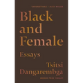 Black and Female: Essays