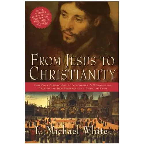 From Jesus to Christianity
