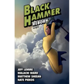 Black Hammer Volume 6: Reborn Part Two