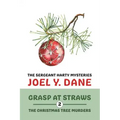 The Sergeant Harty Mysteries, Volume 2: Grasp at Straws / The Christmas Tree Murders