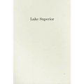 Lake Superior: Lorine Niedecker's Poem and Journal Along with Other Sources, Documents, and Readings