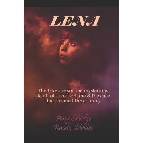 Lena: The True Story of the Murder of Lena LeBlanc