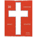 30 Christian Impact Athletes
