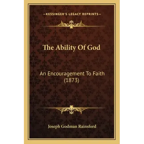 The Ability Of God: An Encouragement To Faith (1873)
