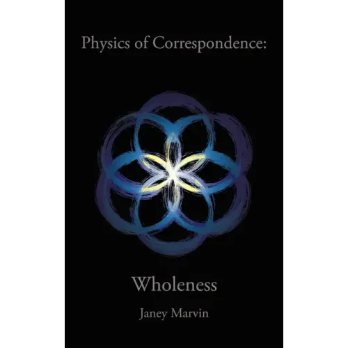 Physics of Correspondence Wholeness