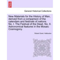 New Materials for the History of Man, Derived from a Comparison of the Calendars and Festivals of Nations. No. I. the Festival of the Dead. No. II. As