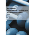 Rethinking Information Technology Asset Management