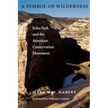 A Symbol of Wilderness: Echo Park and the American Conservation Movement