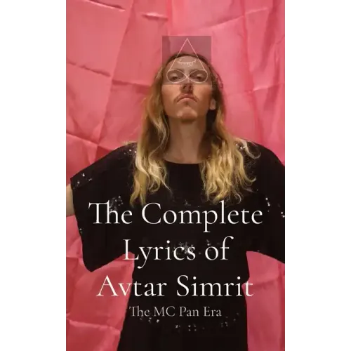 The Complete Lyrics of Avtar Simrit: The MC Pan Era