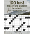 100 best crossword puzzles for adults: Workout for the mind