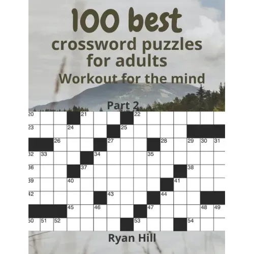 100 best crossword puzzles for adults: Workout for the mind