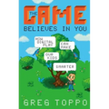 Game Believes in You