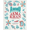 Ammu: Indian Home Cooking to Nourish Your Soul