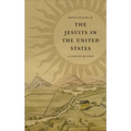 The Jesuits in the United States: A Concise History