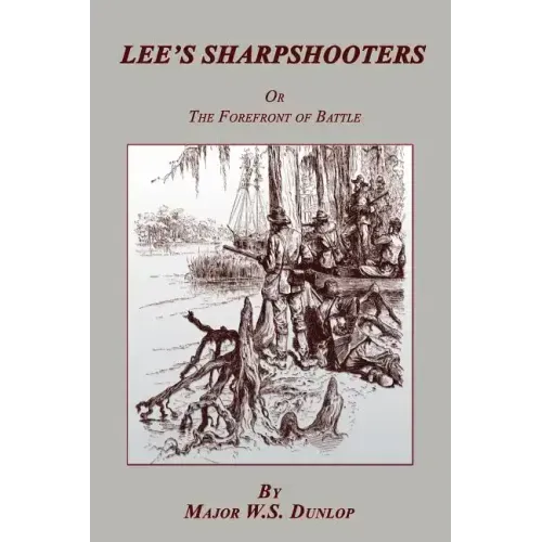 Lee's Sharpshooters: or The Forefront of Battle