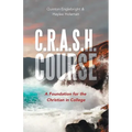 C.R.A.S.H. Course: A Foundation for the Christian in College