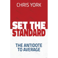 Set the Standard: The Antidote to Average