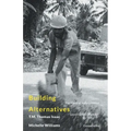 Building Alternatives: The Story of India's Oldest Construction Workers' Cooperative