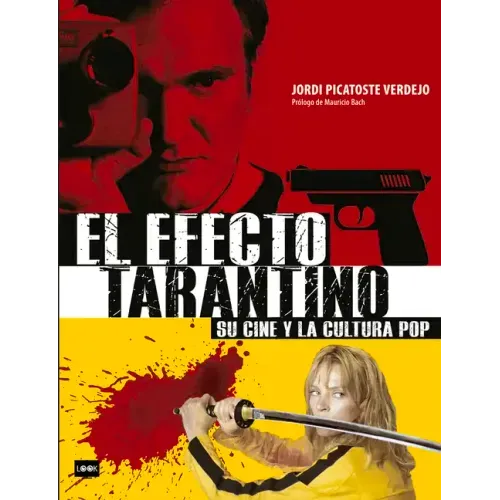 El Efecto Tarantino (Rústica): Su Cine Y La Cultura Pop
