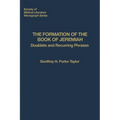 The Formation of the Book of Jeremiah: Doublets and Recurring Phrases
