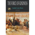 The Force Of Kindness